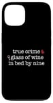 Coque pour iPhone 13 Vrai Crime Glass of Wine In Bed by Nine Fan Funny Meme