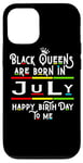 Coque pour iPhone 12/12 Pro Black Queens Are Born In July Funny Women Girl Birthday