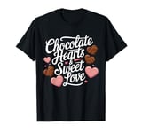 Chocolate Hearts Sweet Love Valentine’s Day T-Shirt