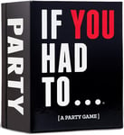 If You Had To... [A Party Game]Drunk Stoned or Stupid, Black, White