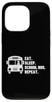 Coque pour iPhone 13 Pro Eat Sleep School Bus Repeat Proud Funny School Bus Driver