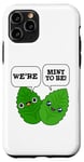 iPhone 11 Pro We're Mint To Be Funny Food Pun Case