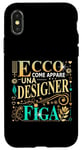 Coque pour iPhone X/XS Una Designer Figa Idee Regalo Divertente Graphic Designer