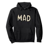 Nice Mad Statement for Man and Woman Pullover Hoodie