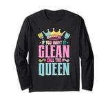 If You Want It Clean Call The Queen Cleaning Lady Long Sleeve T-Shirt