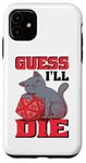 Coque pour iPhone 11 Guess I'll Die --.