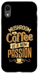 iPhone XR Mushroom coffee is a new passion Case