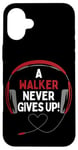 Coque pour iPhone 16 Plus Casque personnalisé avec citation de jeu « A Walker Never Gives Up »