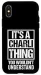 iPhone X/XS It's A Charli Thing You Wouldn't Understand First Name Case