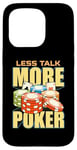 iPhone 15 Pro Less Talk More Poker Loves Card Game Casino Luck Poker Dice Case