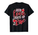 Her Love Lights Up My Life Girlfriend Love T-Shirt