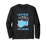 Funny Lactose Tolerance Dairy Milk Lover Lactose Tolerant Long Sleeve T-Shirt