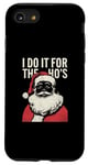 iPhone SE (2020) / 7 / 8 I Do It For The Ho’s Funny Christmas Quotes Christmas Memes Case