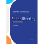 Rehabilitering - En Grundbog | Red: Thomas Maribo, Claus Vinther Nielsen, Birgitte Møller Stamp Og Dorthe Sørensen | Språk: Danska