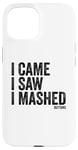 Coque pour iPhone 15 I Came I Saw I Mashed Buttons Jeux vidéo Gamer Noob