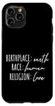 iPhone 11 Pro Birthplace Earth Peace Kindness Love Human Being Case