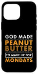 Coque pour iPhone 16 Pro Max God Made Make Up for Mondays Peanut Butter