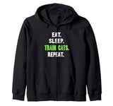 EAT. SLEEP. TRAIN CATS. REPEAT. Cat Trainer Zip Hoodie