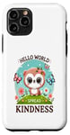 Coque pour iPhone 11 Pro Hello World Diffuse la gentillesse Un message simple qui a un impact important.