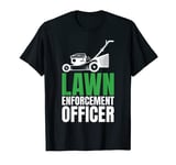 Lawn Enforcement Officer Grass Cutter Lawn Mower T-Shirt