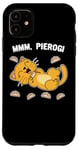 iPhone 11 Cat dreaming about Pierogi Polska Polish Food Mmm Pierogi Case