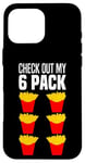 iPhone 16 Pro Max Check Out My Six Pack Fries 6 Packs Abs Costume French Fries Case