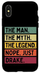 Coque pour iPhone X/XS The Man The Myth The Legend NOPE Just Drake Citation amusante