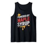 Powered By Maple Syrup, I Love Maple Syrup Tank Top