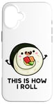 Coque pour iPhone 16 Plus Voici comment je lance un jeu de mots à sushi amusant