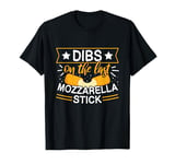 Mozzarella Stick Cheese Design for a Mozzarella stick lover T-Shirt