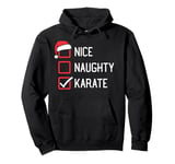 Nice Naughty Karate Family Group Matching Christmas Pullover Hoodie