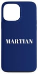 iPhone 13 Pro Max Martian men. Funny men are Martians quote, Humour Case