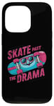 iPhone 13 Pro Skate Past The Drama Retro Funny Quote Case