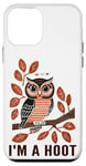 iPhone 12 mini I'm A Hoot, Owl Pun Sarcastic Jokes Sayings Case