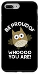 Coque pour iPhone 7 Plus/8 Plus Sois fier de qui tu es Funny Owl Pun