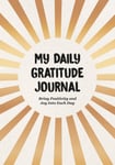 Summersdale Publishers - My Daily Gratitude Journal Bring Positivity and Joy Into Every Day Bok