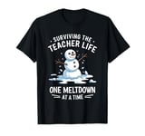 Surviving The Teacher Life One Meltdown At A Time T-Shirt