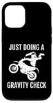 Coque pour iPhone 12/12 Pro Vélo tout-terrain, motocross, juste pour vérifier la gravité, drôle