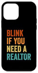 iPhone 12 mini Blink If You Need A Realtor Case