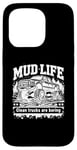 Coque pour iPhone 15 Pro Mud Life - Clean Trucks Are Boring - Camion de boue tout-terrain