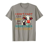 I Don't Fart I Just Whisper In My Pants Funny Cow Saying T-Shirt