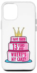 Coque pour iPhone 12/12 Pro J'ai accouché il y a 13 ans, mon anniversaire Where's My Cake Funny Mom