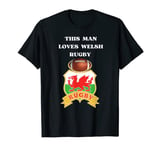 Mens This Man Loves Welsh Rugby Welsh Fan Wales T-Shirt