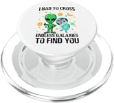 I Had To Cross Endless Galaxies To Find You - Alien - Cat PopSockets PopGrip for MagSafe