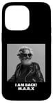 Coque pour iPhone 14 Pro Max JE SUIS DE RETOUR, Karl Marx, communiste, cool Marx