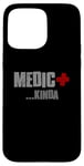 Coque pour iPhone 15 Pro Max MEDIC... KINDA Sarcastique Drôle Plein d'esprit Modeste