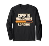 Crypto Millionaire Loading Cryptocurrency Investor Long Sleeve T-Shirt