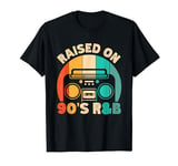 Raised on 90's R&B T-Shirt