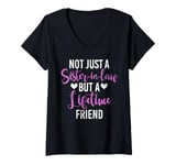 Womens A Lifetime Friend Sister in Law V-Neck T-Shirt