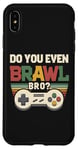 Coque pour iPhone XS Max Joueur de jeu vidéo rétro vintage Do You Even Brawl Bro